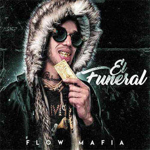 Disco El Funeral de Flow Mafia