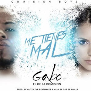 Disco Me Tienes Mal de Gabo El De La Comisión