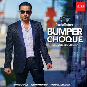 Disco Bumper Choque (Las Mujeres Quieren)  de Germán Montero