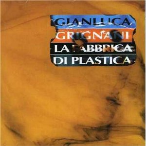 Disco Fabrica Di Plastica de Gianluca Grignani