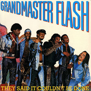Disco They Said It Couldn't Be Done de Grandmaster Flash