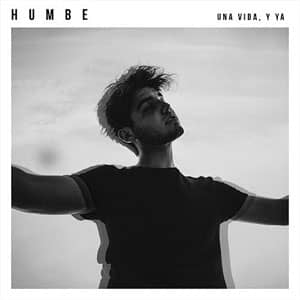 Disco Una Vida, Y Ya de Humbe
