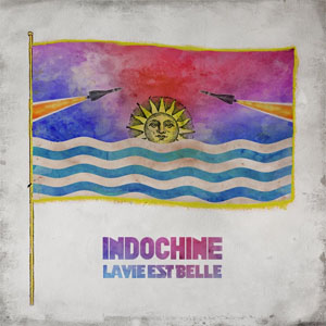 Disco La Vie Est Belle de Indochine