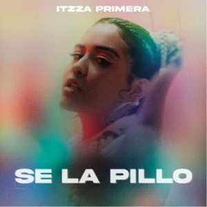 Disco Se la Pilló de Itzza Primera