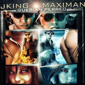Disco Querían Perreo de J King y Maximan