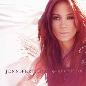 Disco Que Hiciste de Jennifer López