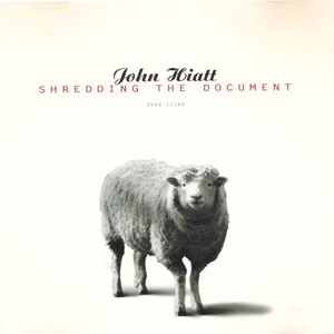 Disco Shredding The Document de John Hiatt