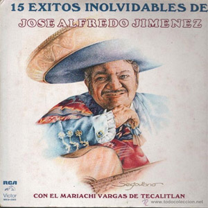 Disco 15 Éxitos Inolvidables de José Alfredo Jiménez