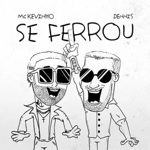 Disco Se Ferrou de Kevinho