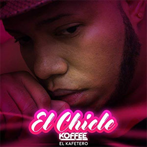 Disco El Chicle de Koffe El Kafetero