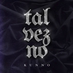 Disco Tal Vez No de Kunno