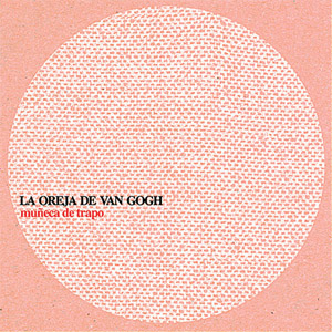 Disco Muñeca De Trapo de La Oreja de Van Gogh