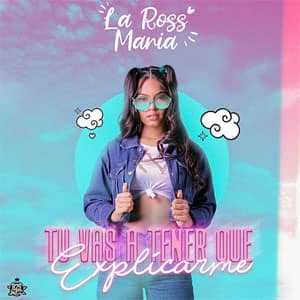 Disco Tu Vas A Tener Que Explicarme de La Ross María