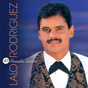 Disco 10 Grandes Éxitos de Lalo Rodríguez