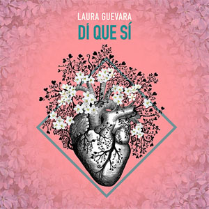 Disco Dí Que Sí de Laura Guevara