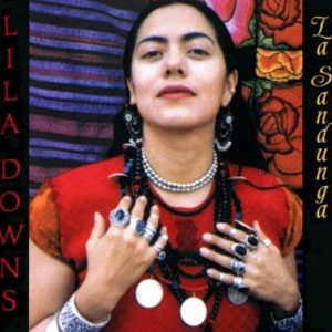 Disco La Sandunga de Lila Downs