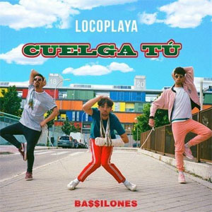Disco Cuelga tú de Locoplaya