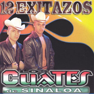 Disco 12 Exitazos de Los Cuates De Sinaloa