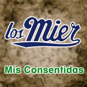 Disco Mis Consentidas de Los Mier