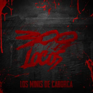 Disco 300 Locos de Los Minis De Caborca