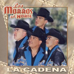 Disco La Cadena de Los Morros Del Norte