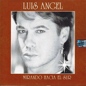 Disco Mirando Hacia El Sur de Luis Ángel Márquez