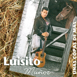 Disco Unas Copas De Más de Luisito Muñoz