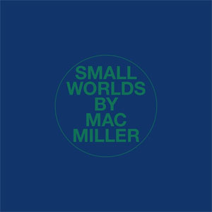 Álbum Small Worlds de Mac Miller