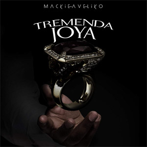 Disco Tremenda Joya de Mackieaveliko