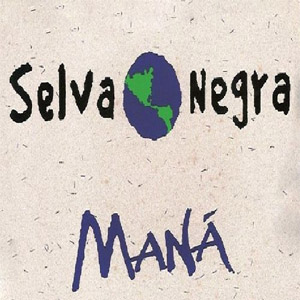 Disco Selva Negra de Maná