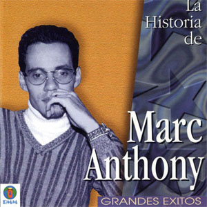 Disco La Historia De Marc Anthony (Grandes Éxitos) de Marc Anthony