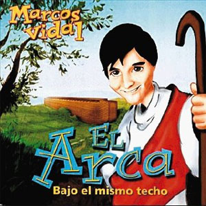 Disco El arca bajo el mismo techo de Marcos Vidal