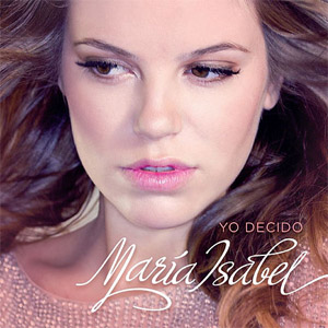 Disco Yo Decido de María Isabel