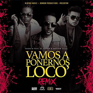 Disco Vamos a Ponernos Locos (Remix) de Mark B