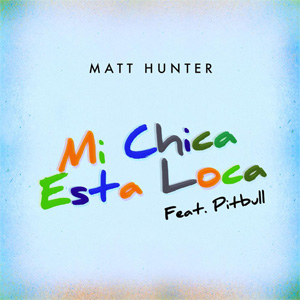 Disco Mi Chica Está Loca de Matt Hunter