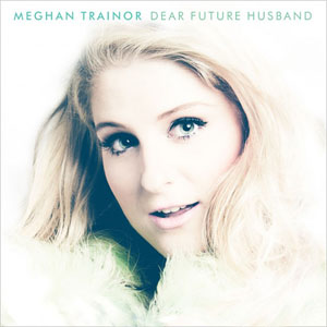 Disco Dear Future Husband de Meghan Trainor