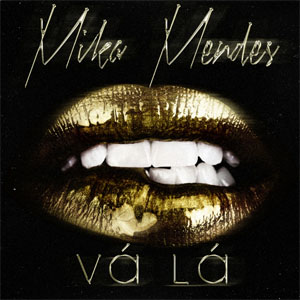 Disco Vá Lá  de Mika Mendes