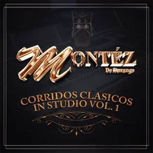 Disco Corridos Clásicos In Studio, Vol. 1 de Montez de Durango