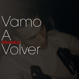 Disco Vamo a Volver de Niko Lodian