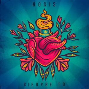 Disco Siempre Tú de Nosis