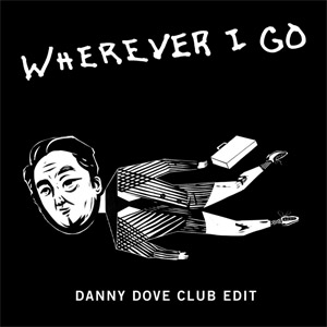 Disco Wherever I Go (Danny Dove Club Edit) de OneRepublic