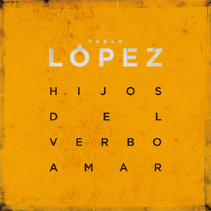 Disco Hijos Del Verbo Amar de Pablo López