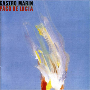 Disco Castro Marin de Paco De Lucía