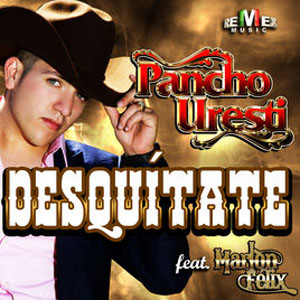 Disco Desquítate de Pancho Uresti