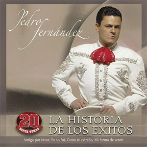 Disco La Historia De los Éxitos de Pedro Fernández