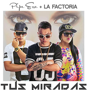Disco Tus Miradas de Pipe Erre
