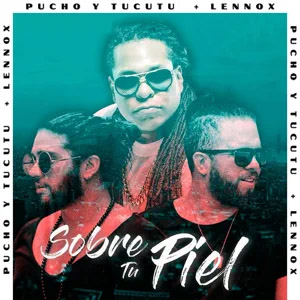 Disco Sobre Tu Piel de Pucho y Túcutu
