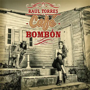 Disco Café Bombón de Raúl Torres