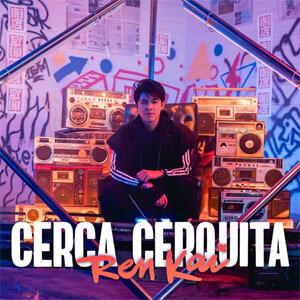Disco Cerca Cerquita de Ren Kai