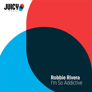 Disco I'm so Addictive  de Robbie Rivera